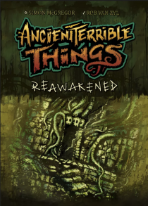   η : ٽ  Ancient Terrible Things: Reawakened