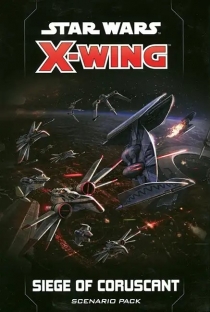  Ÿ: X- (2) - ڷƮ  Ʋ  Star Wars: X-Wing (Second Edition) – Siege of Coruscant Battle Pack
